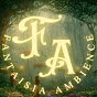 FanTaisia Ambience YouTube channel thumbnail