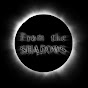 From The Shadows YouTube channel thumbnail