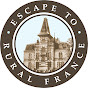Escape to rural France YouTube channel thumbnail