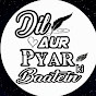 Dil Aur Pyar Ki Baatein YouTube channel thumbnail