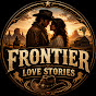 Frontier Love Stories YouTube channel thumbnail