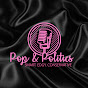 Pop & Politics YouTube channel thumbnail
