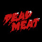 Dead Meat YouTube channel thumbnail