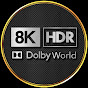 8K HDR Dolby World YouTube channel thumbnail