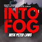 Into the Fog with Peter Laws YouTube channel thumbnail