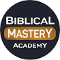 Biblical Mastery Academy YouTube channel thumbnail