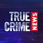 True Crime News YouTube channel thumbnail