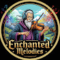Enchanted Melodies YouTube channel thumbnail