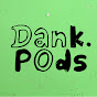 DankPods YouTube channel thumbnail