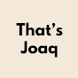 That's Joaq YouTube channel thumbnail