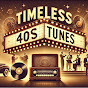 Timeless 40s Tunes YouTube channel thumbnail