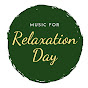 Relaxation Day ♪ YouTube channel thumbnail
