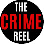 The Crime Reel YouTube channel thumbnail
