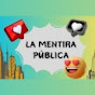 La Mentira Pública  YouTube channel thumbnail
