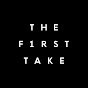 THE FIRST TAKE YouTube channel thumbnail