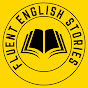 Fluent English Stories YouTube channel thumbnail