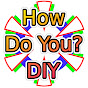 How Do You? DIY YouTube channel thumbnail