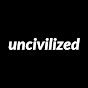 uncivilized  YouTube channel thumbnail