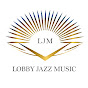 Lobby Jazz Music YouTube channel thumbnail