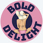 Bold Delight YouTube channel thumbnail
