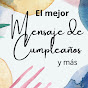 El Mejor Mensaje de cumpleaños y más YouTube channel thumbnail