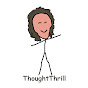ThoughtThrill YouTube channel thumbnail