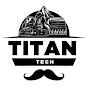  Titan Tech YouTube channel thumbnail