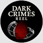 Dark Crimes Reel YouTube channel thumbnail