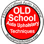 Old School Auto Upholstery Techniques YouTube channel thumbnail