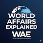 World Affairs Explained YouTube channel thumbnail