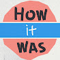 How it was YouTube channel thumbnail