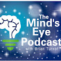 The Mind's Eye Podcast (The Mind's Eye Show) YouTube channel thumbnail