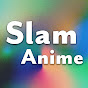SlamAnime YouTube channel thumbnail