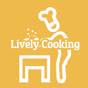 Lively Cooking YouTube channel thumbnail