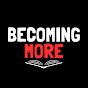 Becoming More YouTube channel thumbnail