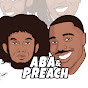 Aba N Preach YouTube channel thumbnail