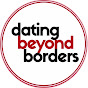 Dating Beyond Borders YouTube channel thumbnail
