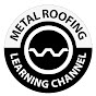 Metal Roofing Learning Channel® YouTube channel thumbnail
