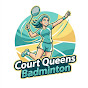 Court Queens Badminton YouTube channel thumbnail