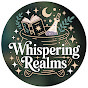 44 YouTube Channels Similar to Whispering Realms