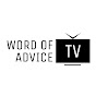 Word of Advice TV YouTube channel thumbnail