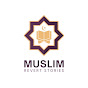 Muslim Revert Stories YouTube channel thumbnail