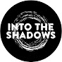Into the Shadows YouTube channel thumbnail