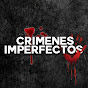 Crimenes Imperfectos Expedientes X YouTube channel thumbnail