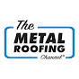 The Metal Roofing Channel YouTube channel thumbnail