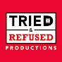 Tried&Refused Productions. YouTube channel thumbnail