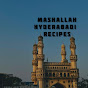 Mashallah Hyderabadi Recipes YouTube channel thumbnail