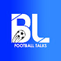 BL Football Talks YouTube channel thumbnail