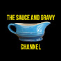 The Sauce and Gravy Channel YouTube channel thumbnail