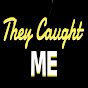They CAUGHT me YouTube channel thumbnail